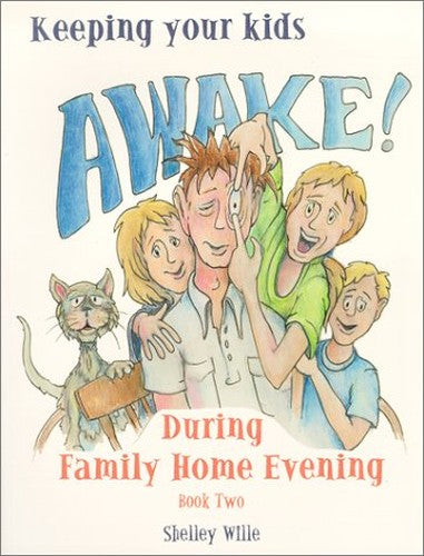 Keeping Your Kids Awake! during Family Home Evening--Book Two