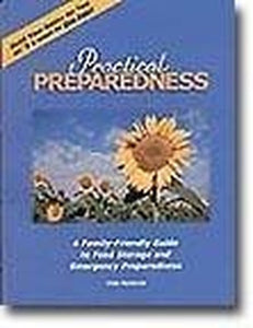 Practical preparedness: A family-friendly guide to food storage and emergency preparedness 