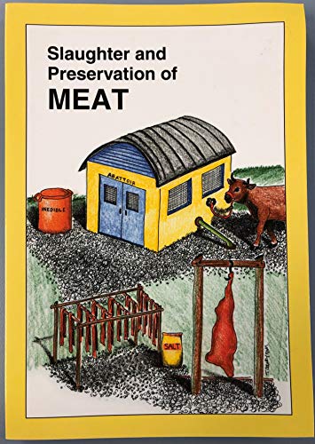Slaughter and Preservation of Meat (Raising Healthy Animals Series)
