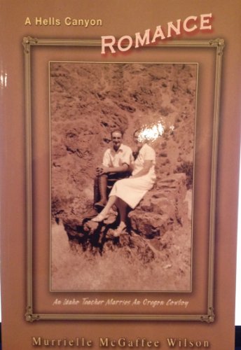 Title: A Hells Canyon Romance An Idaho Teacher Marries an