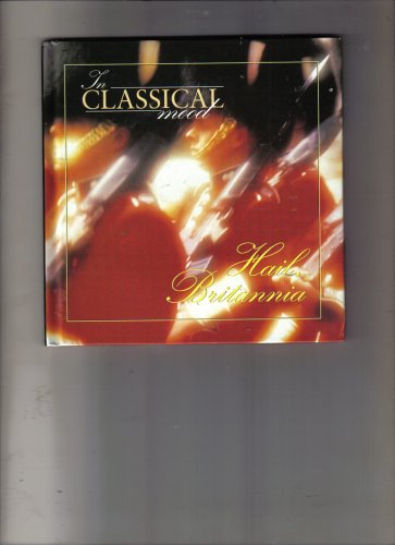 The Classical Mood. Hail Britannia