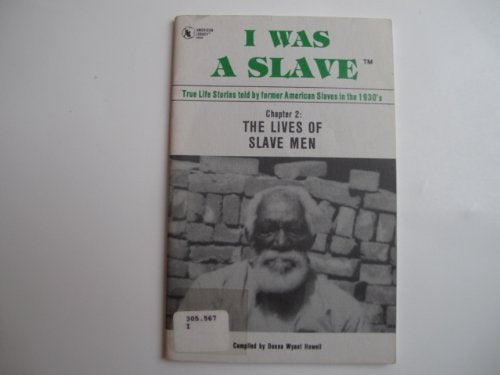 I Was a Slave: Book 2 :The Lives of Slave Men