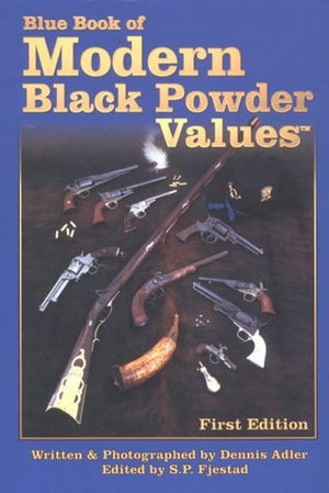Title: The Blue Book of Modern Black Powder Values