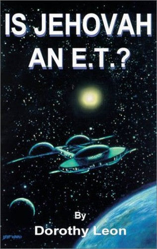 Is Jehovah an E.T.?