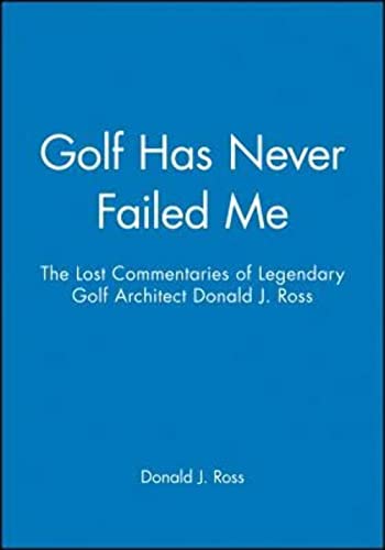 Golf Has Never Failed Me