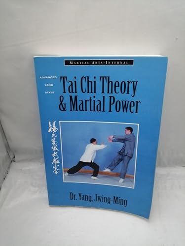 Tai Chi Theory and Martial Power