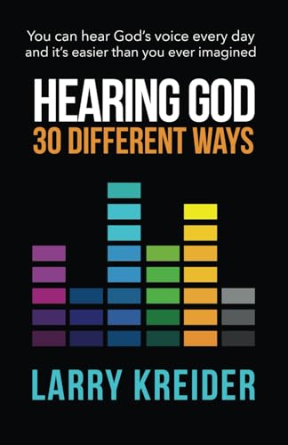Hearing God 30 Different Ways