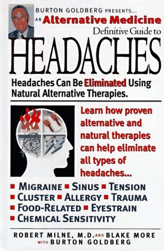 The Definitive Guide to Headaches: an Alternative Medicine