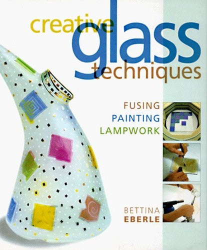 Creative Glass Techniques