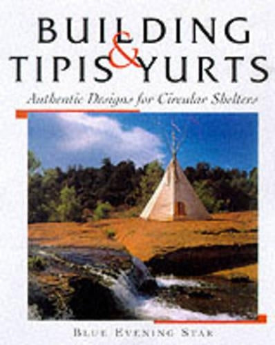 Tipis and Yurts