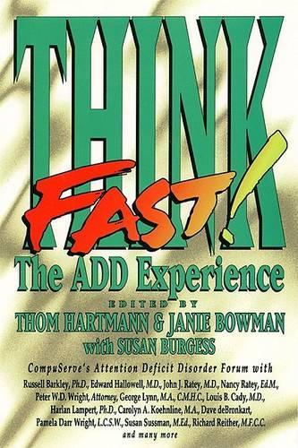 Think Fast: the A.D.D. Experience