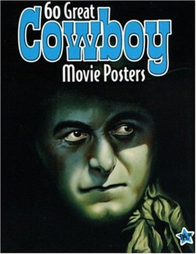 60 Great Cowboy Movie Posters