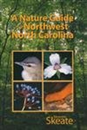 A Nature Guide to Northwest North Carolina