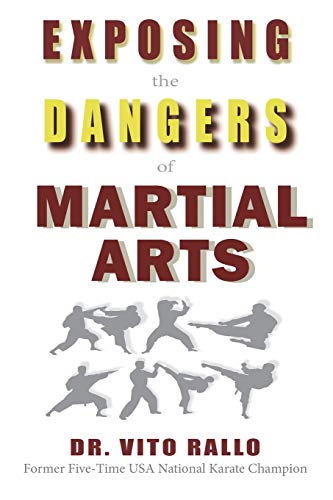 Exposing the Dangers of Martial Arts