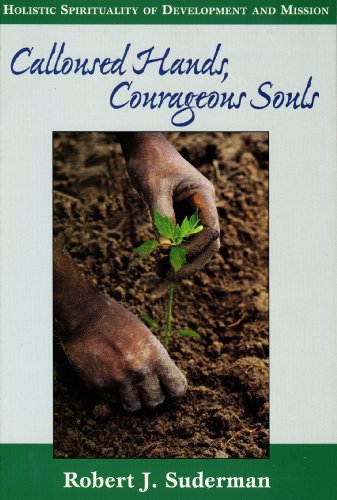 Calloused Hands Courageous Sou