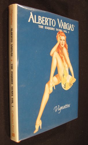 Alberto Vargas: The Esquire Years: v. 1 (Vignettes S.)