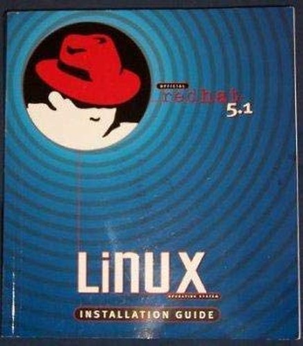 Official Red Hat 5.1 Linux Operating System Installation Guide Edition: