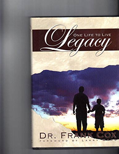 Legacy : One life to Live by Frank Cox (2007, Hardcover)