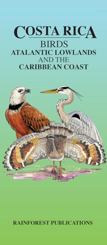 Costa Rica: Birds, Atlantic Lowlands and the Caribbean Coast