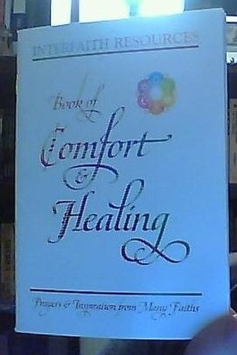 Interfaith Resources Book of Comfort & Healing - P