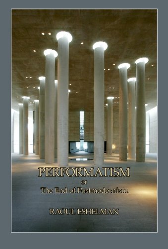Performatism, Or, the End of Postmodernism