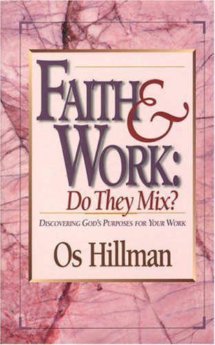 Faith & Work: Do They Mix?
