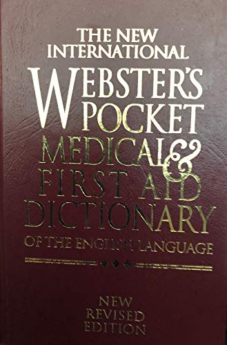 New International Webster's Pocket Medical and First Aid Dictionary