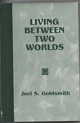 Living Between Two Worlds