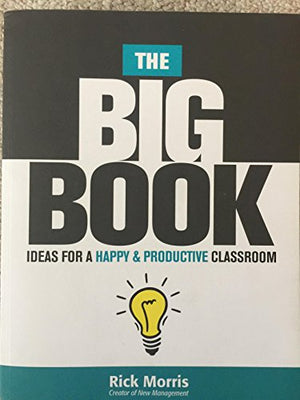 The Big Book - Ideas for a Happy & Productive Clas