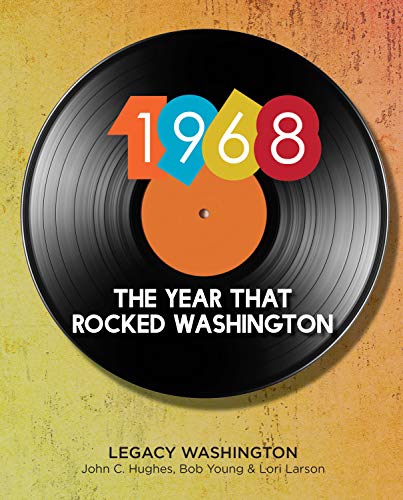 1968: The Year That Rocked Washington