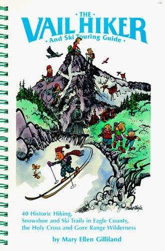 The Vail Hiker and Ski Touring Guide