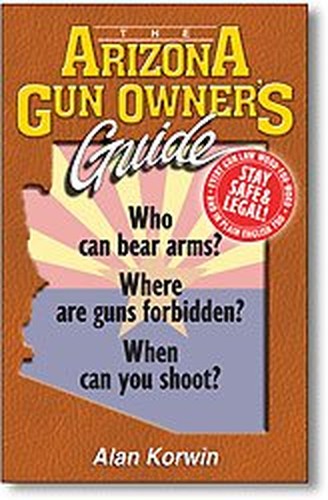 The Arizona Gun Owner's Guide