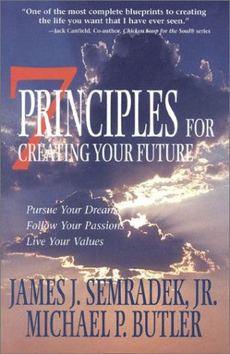 7 Principles for Creating Your Future