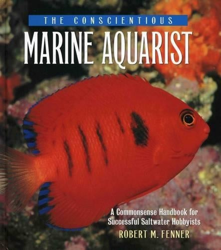 The Conscientious Marine Aquarist