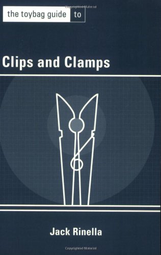 THE TOYBAG GUIDE TO CLIPS AND CLAMPS