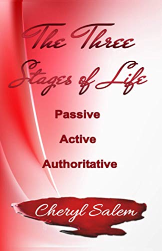 The Three Stages of Life: Passive Active Authoritative