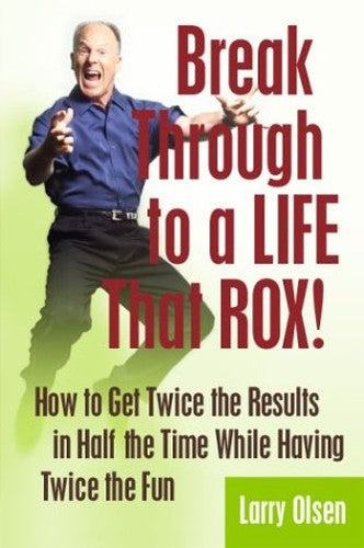 Break Through to a LIFE That ROX!
