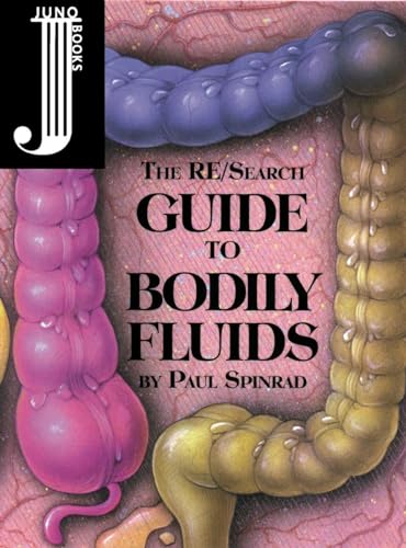 The Re/search Guide To Bodily Fluids