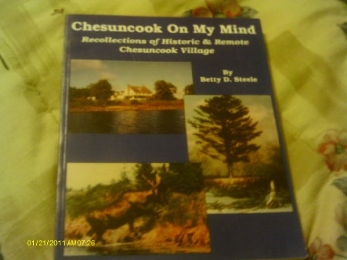 Chesuncook on my mind Recollections of historic  remote Chesuncook Village