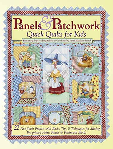 Panels & Patchwork: Quick Quilts for Kids