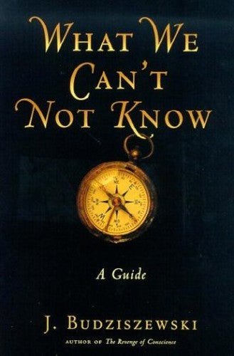 What We Can't Not Know