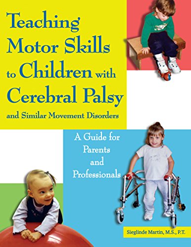 Teaching Motor Skills to Children with Cerebral Palsy & Similar Movement Disorders