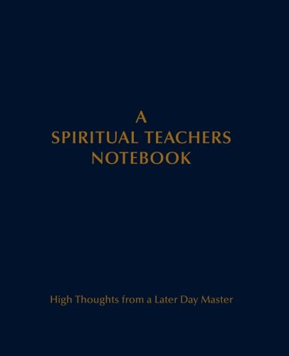A Spiritual Teachers Notebook