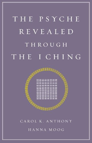 Psyche Revealed Through the I Ching