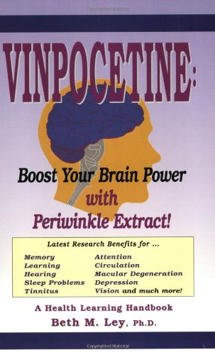 Vinpocetine: Revitalize Your Brain With Periwinkle Extract (Health Learning Handbook)
