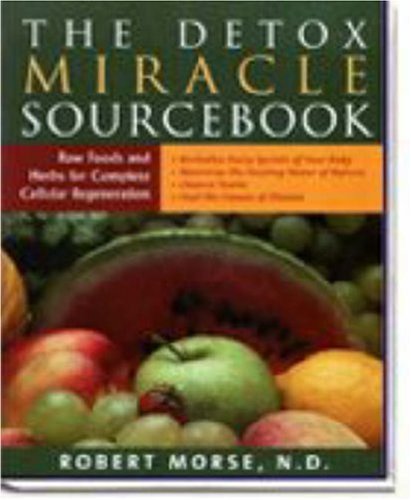 The Detox Miracle Sourcebook