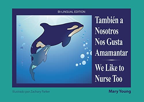 TambiéN a Nosotros Nos Gusta Amamantar / We Like to Nurse Too