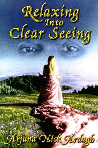 Relaxing Into Clear Seeing