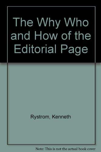 The Why, Who and How of the Editorial
