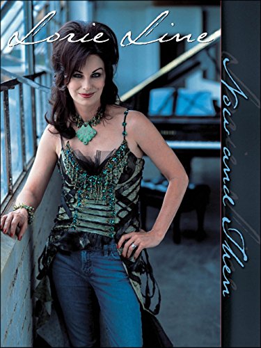 Lorie Line - Now and Then